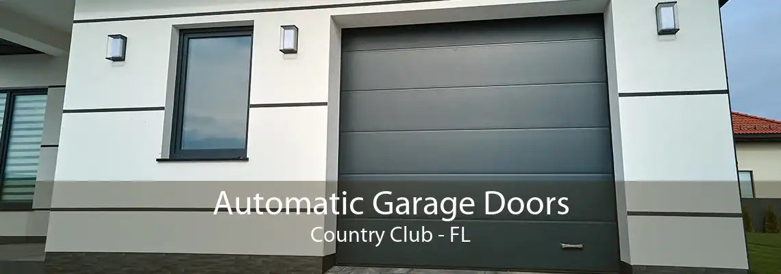 Automatic Garage Doors Country Club - FL