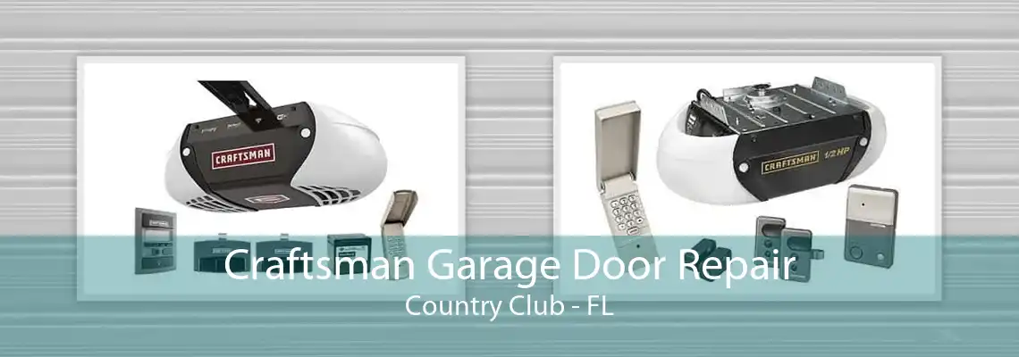 Craftsman Garage Door Repair Country Club - FL