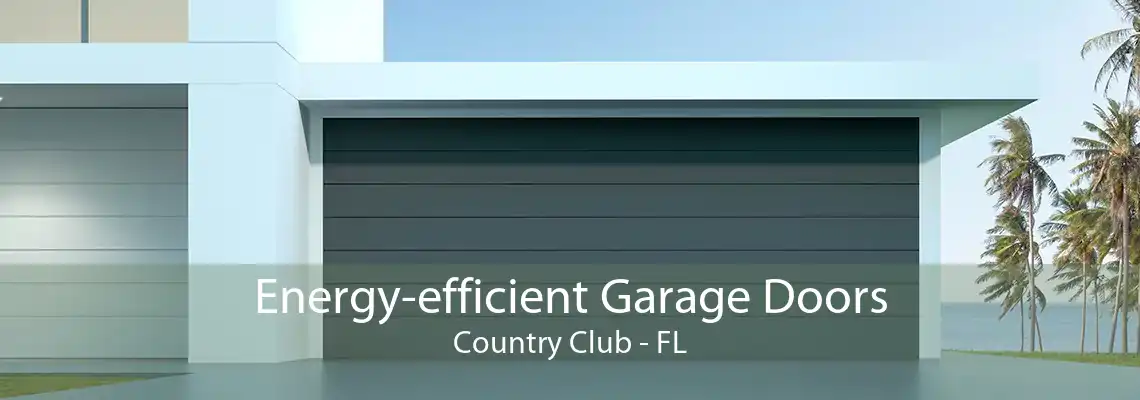 Energy-efficient Garage Doors Country Club - FL