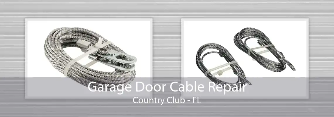 Garage Door Cable Repair Country Club - FL