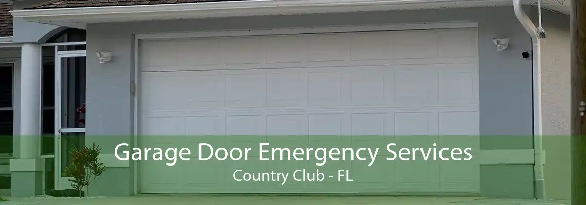 Garage Door Emergency Services Country Club - FL