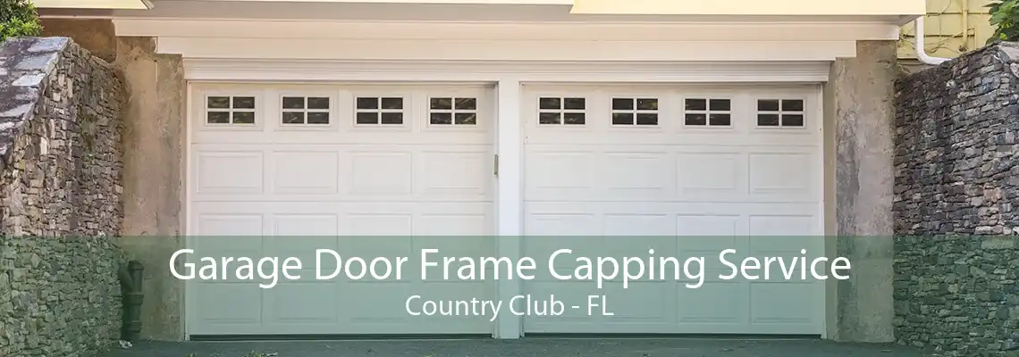 Garage Door Frame Capping Service Country Club - FL