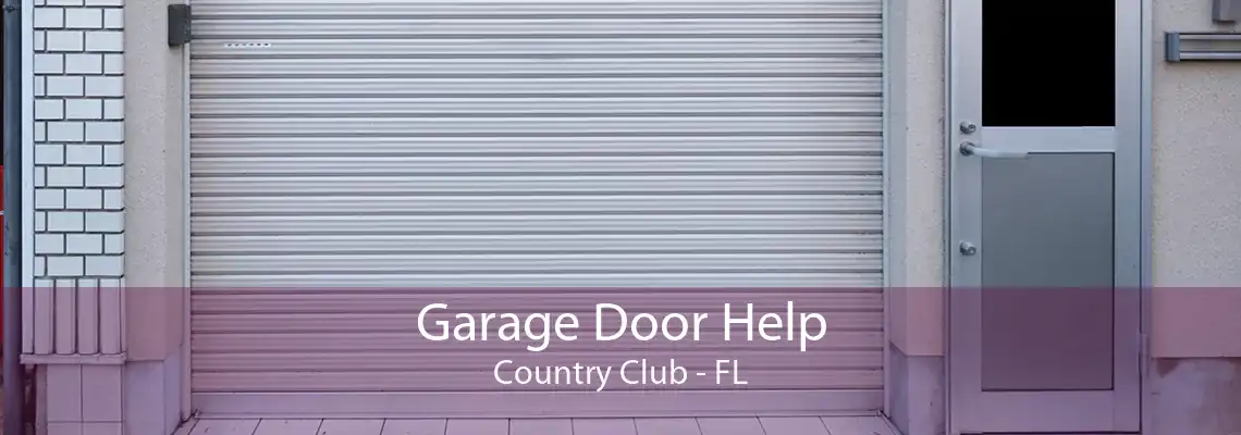 Garage Door Help Country Club - FL