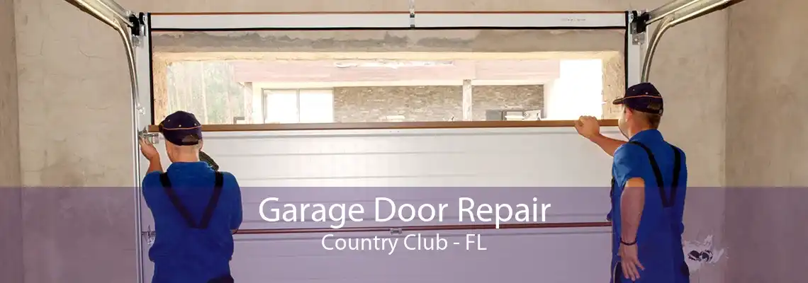 Garage Door Repair Country Club - FL