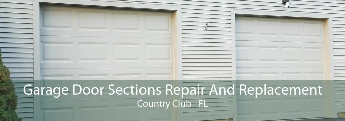 Garage Door Sections Repair And Replacement Country Club - FL