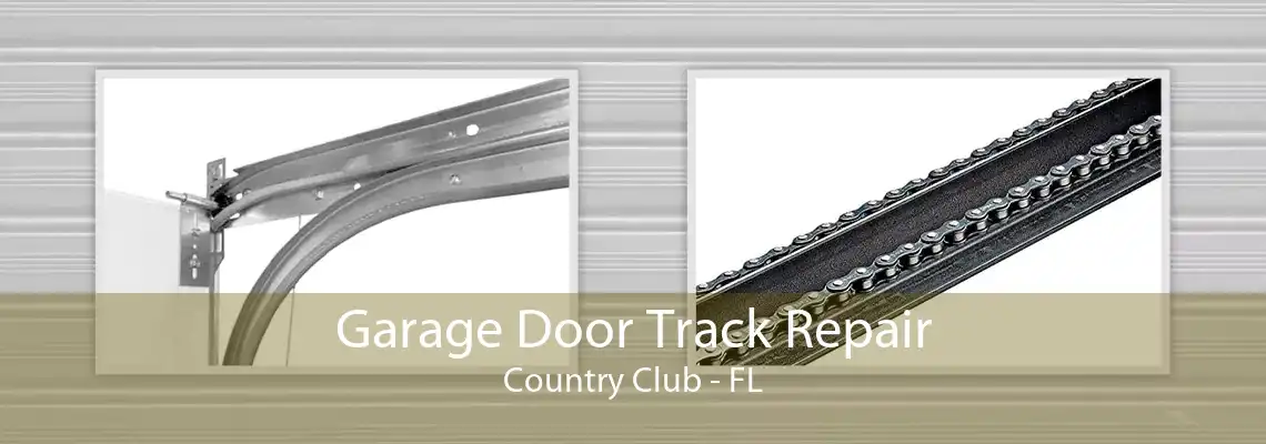 Garage Door Track Repair Country Club - FL