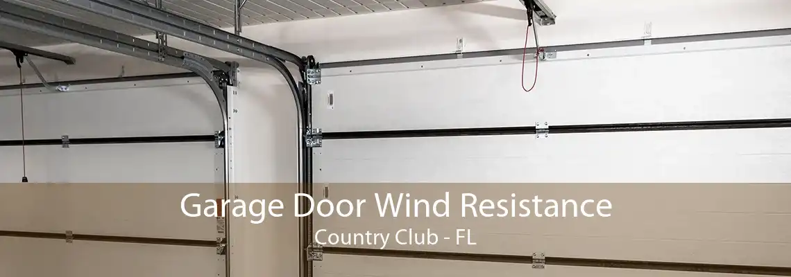 Garage Door Wind Resistance Country Club - FL