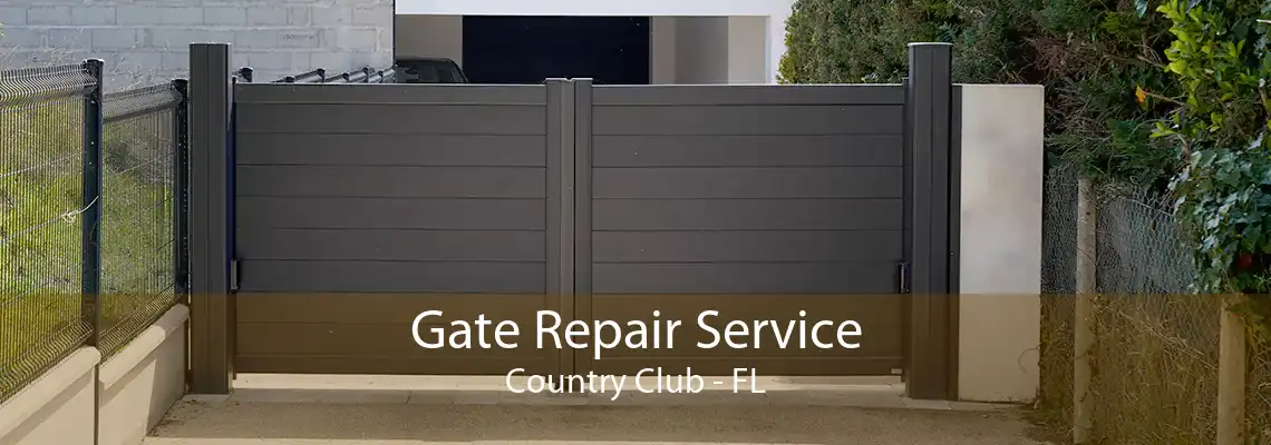 Gate Repair Service Country Club - FL