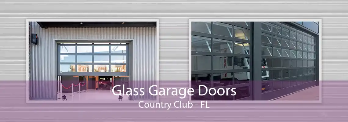 Glass Garage Doors Country Club - FL