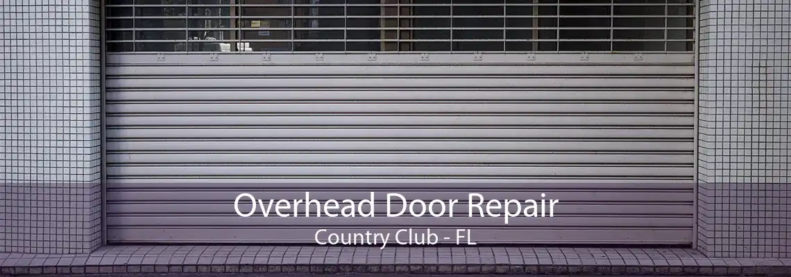 Overhead Door Repair Country Club - FL