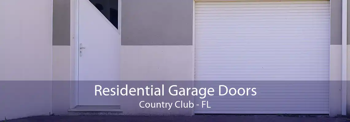 Residential Garage Doors Country Club - FL