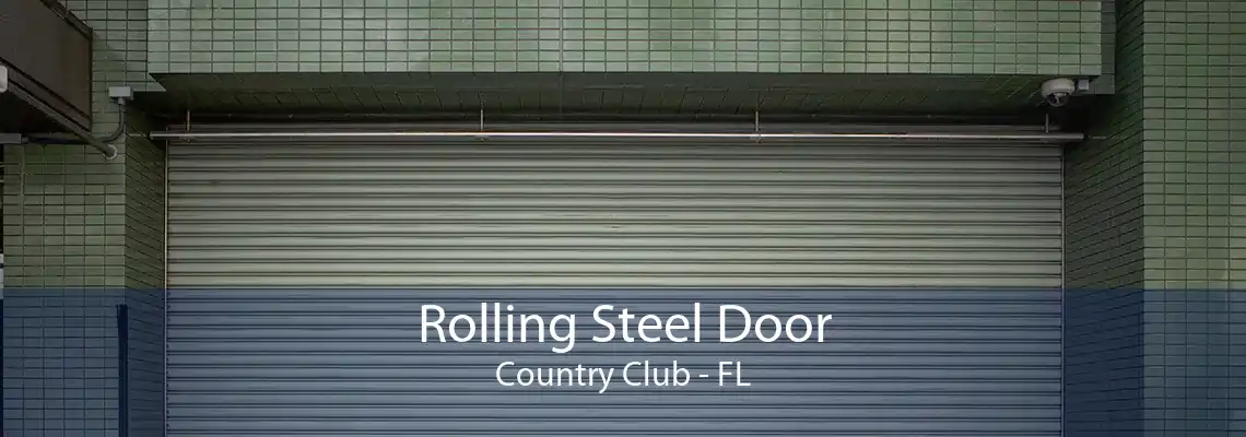 Rolling Steel Door Country Club - FL